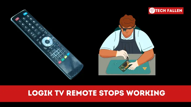 Logik TV Remote Stops Working